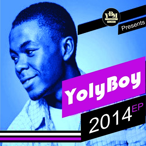 YolyBoy 2014 EP-yolyboy_mp3_juice_new_songs_new_music_music_download_wizkid_davido_burna_boy-YolyBoy - juice_mp3_new_songs_new_music_music_download_wizkid_davido