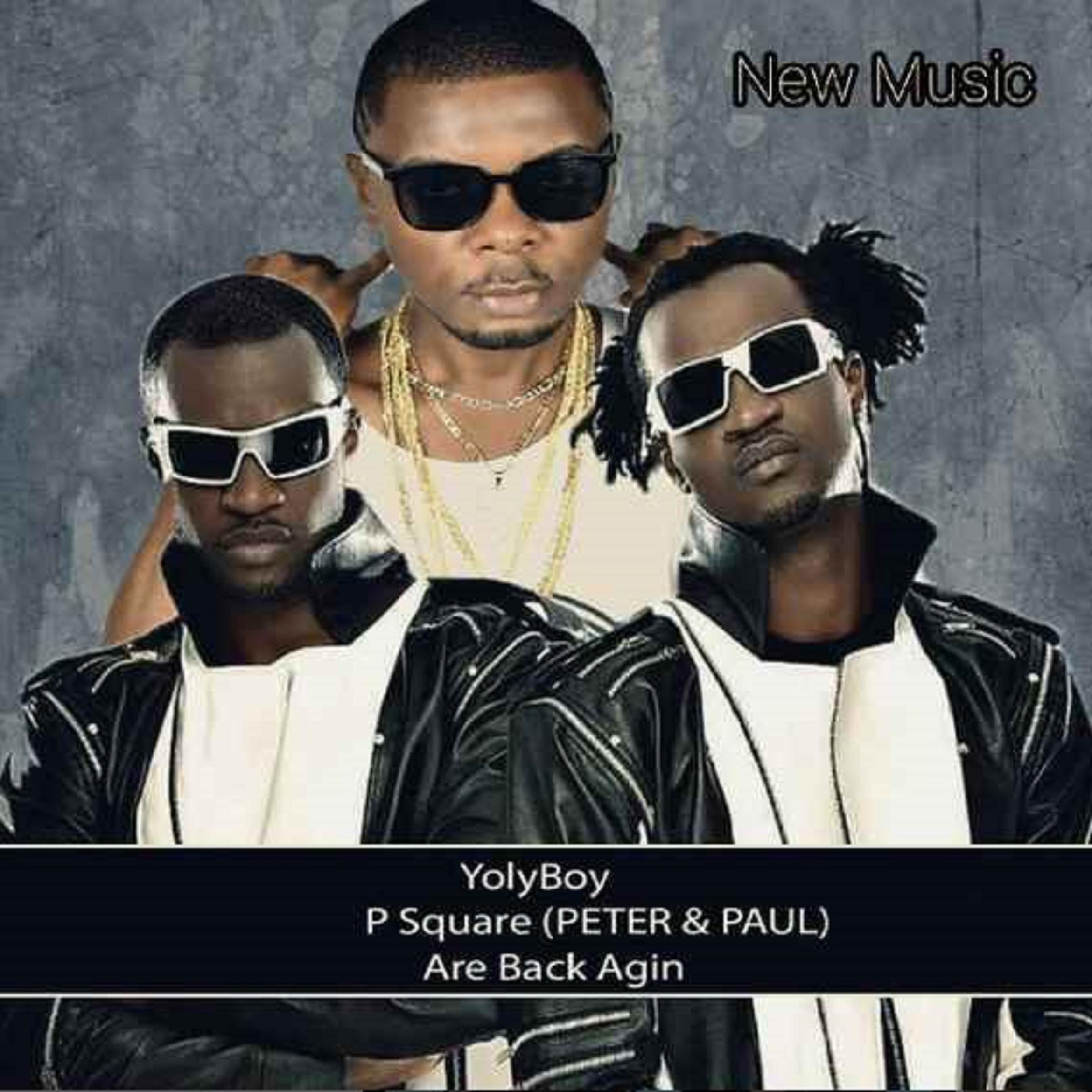 YolyBoy_P-Square-Mr-P_Rudeboy_P-Square_are_back_again-YolyBoy_P-Square-Mr-P_Rudeboy_P-Square_are_back_again-YolyBoy_P-Square-Mr-P_Rudeboy_P-Square_are_back_again-YolyBoy_P-Square-Mr-P_Rudeboy_P-Square_are_back_againYolyBoy_P-Square-Mr-P_Rudeboy_P-Square_are_back_again
